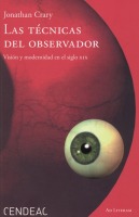 Las tcnics del observador. Visin y modernidad en el siglo XIX