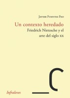 Un contexto heredado. Friedrich Nietzsche y el arte del siglo XX