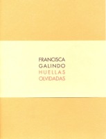 Huellas olvidadas. Francisca Galindo