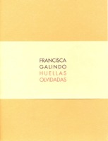 Huellas olvidadas. Francisca Galindo