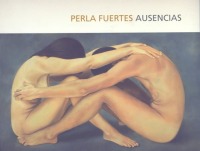 Ausencias. Perla Fuertes