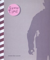 showtime. Eduardo Pérez Salguero