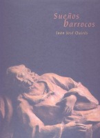 Juan José Quirós. Sueños barrocos